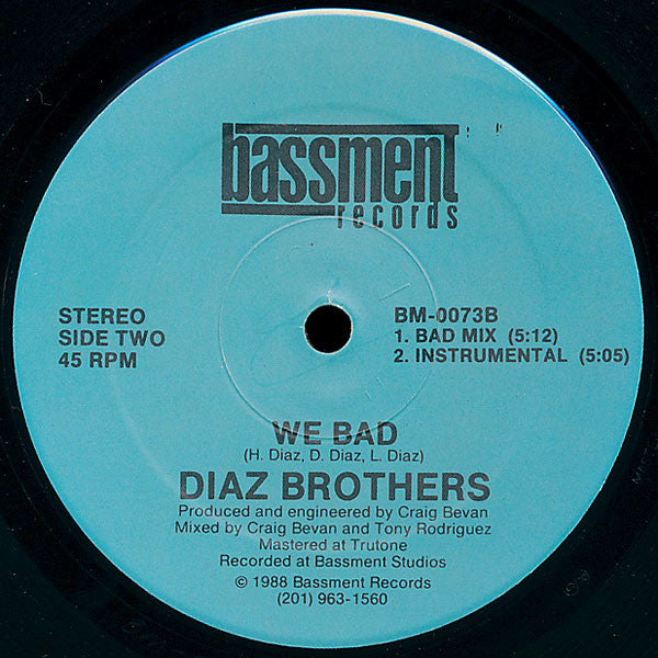 Diaz Brothers* : Here We Go Again / We Bad (12")