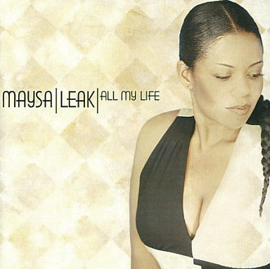 Maysa Leak : All My Life (CD, Album)
