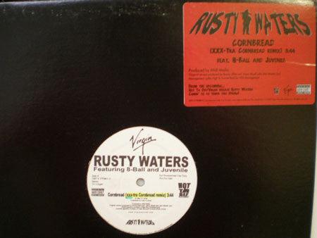 Rusty Waters Feat. 8-Ball* And Juvenile (2) : Cornbread (XXX-Tra Cornbread Remix) (12", Single, Promo)