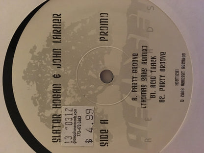 Slater Hogan & John Larner : Party Groove (12")