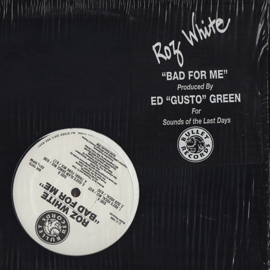 Roz White : Bad For Me (12")