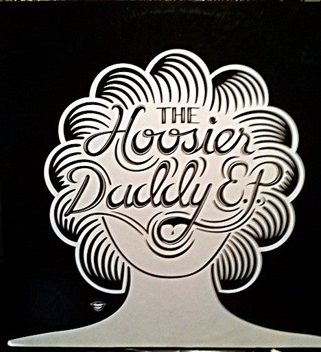 Slater Hogan & John Larner : The Hoosier Daddy E.P. (12", EP)