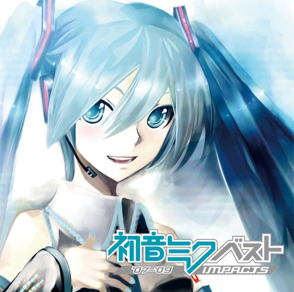 初音ミク* : 初音ミク ベスト '07-'09 Impacts (CD, Comp)