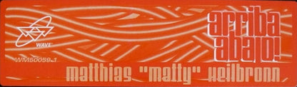 Matthias "Matty" Heilbronn* : Arriba, Abajo! (12")