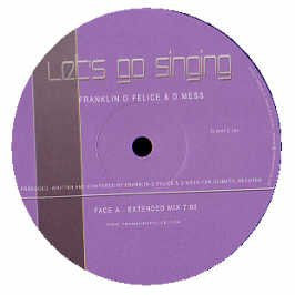Franklin.D.Felice & D.Mess* : Let's Go Singing (12")
