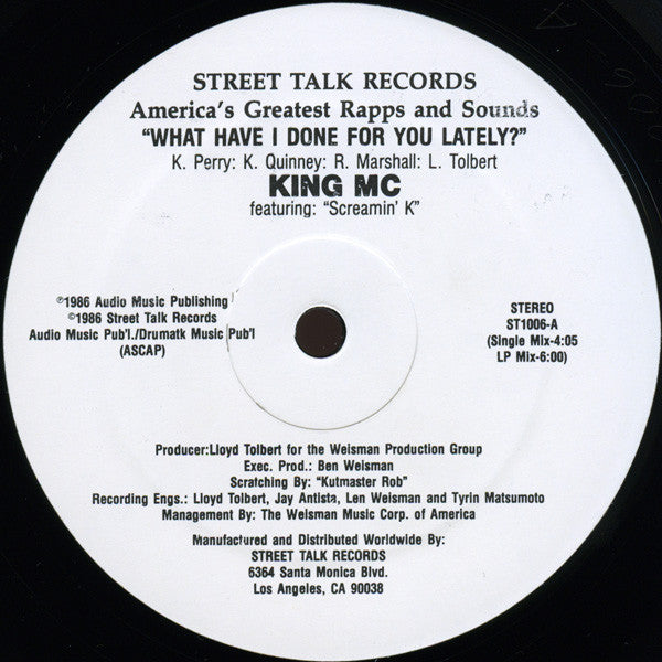 King MC Featuring Screamin' K : What Have I Done For You Lately? (12")