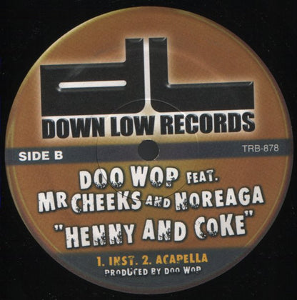 Doo Wop Feat, Mr Cheeks* And Noreaga : Henny And Coke (12")