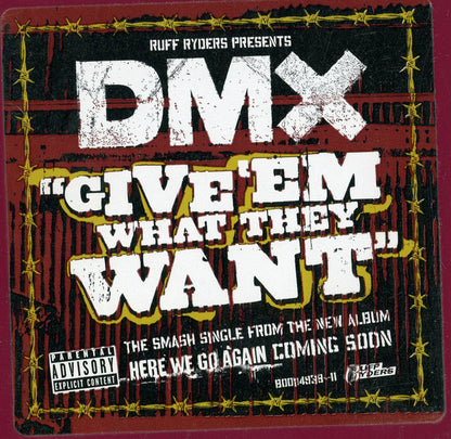 DMX : Give 'Em What They Want / Pump Ya Fist (12")