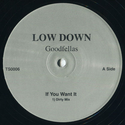 Goodfellas (13) : If You Want It (12")
