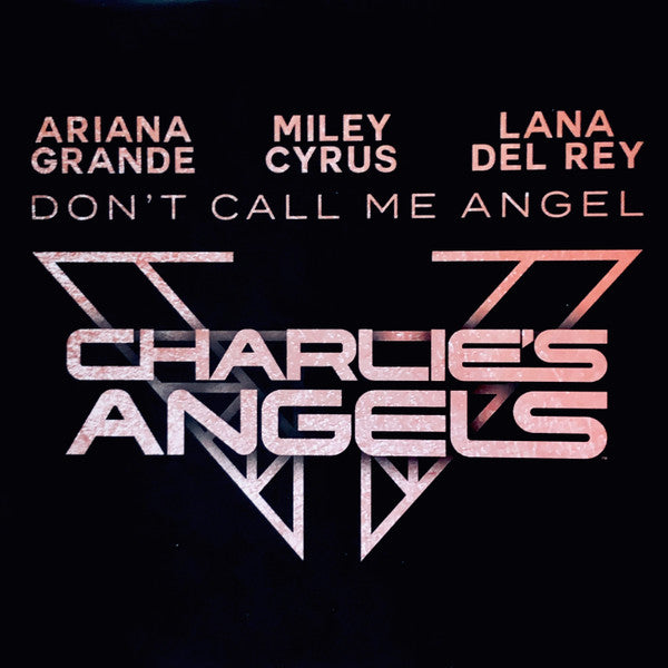 Ariana Grande, Miley Cyrus, Lana Del Rey : Don't Call Me Angel (Charlie's Angels) (12", Single, Ltd, Pic)