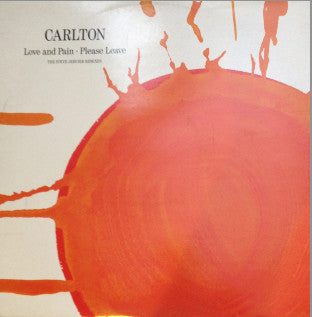 Carlton : Love And Pain - The Steve Jervier Remixes (12")