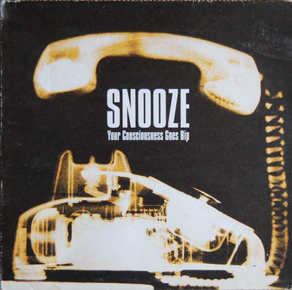 Snooze : Your Consciousness Goes Bip (12")