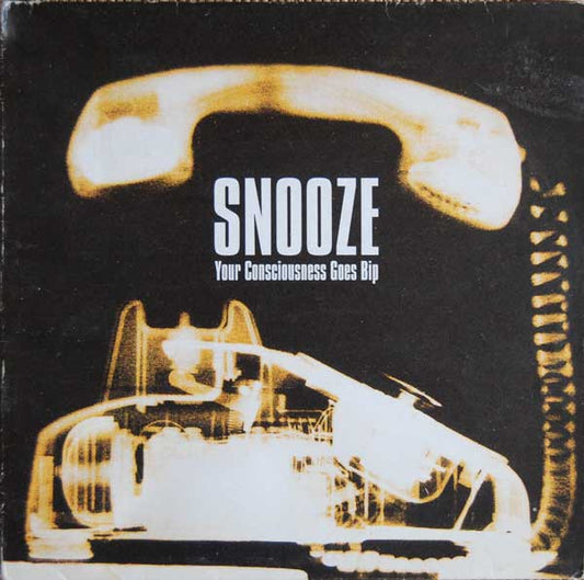 Snooze : Your Consciousness Goes Bip (12")
