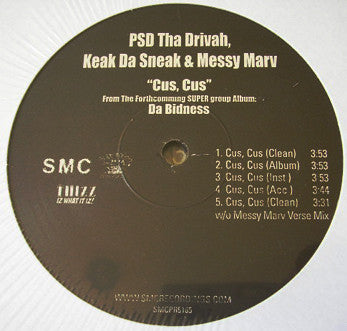 PSD Tha Drivah*, Keak Da Sneak & Messy Marv : Cus, Cus (12")