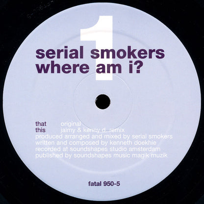 Serial Smokers : Where Am I? (12")