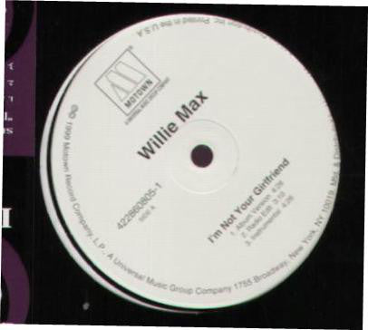 Willie Max : I'm Not Your Girlfriend (12")