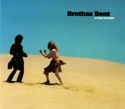 Brothaz Bent : Up From The Desert (CD, Album)