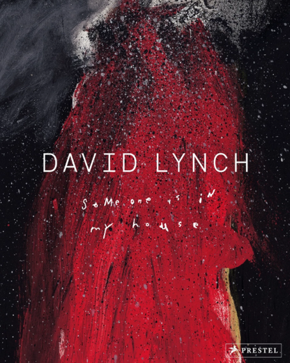 David Lynch – Someone is in my House Hardcover Art Book