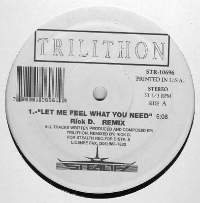 Trilithon : Let Me Feel What You Need (12")
