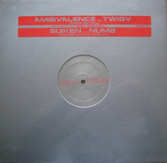 Ambivalence Feat. Twigy / Suiken Feat. Numb (2) : Another Big Party / Think One (Think Twice) (Numb Remix) (12")