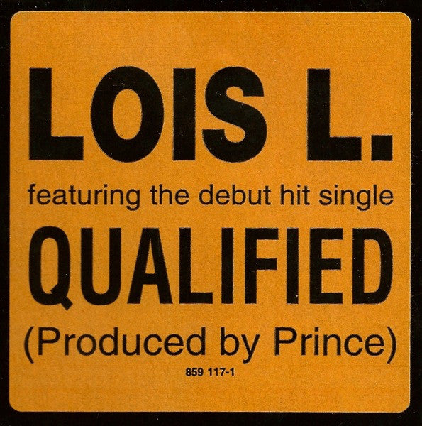 Lois L.* : Qualified (12", Single)
