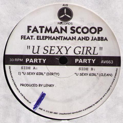 Fatman Scoop Feat. Elephant Man and Jabba (3) : U Sexy Girl (12")