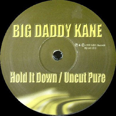 Big Daddy Kane : Hold It Down / Uncut Pure (12")