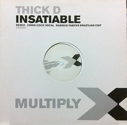 Thick Dick : Insatiable (Chris Coco Vocal Mix) (12", Promo)