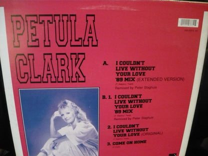 Petula Clark : I Couldn't Live Without Your Love ('89 Mix) (12")