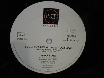 Petula Clark : I Couldn't Live Without Your Love ('89 Mix) (12")