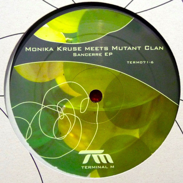 Monika Kruse Meets Mutant Clan : Sancerre EP (12", EP)