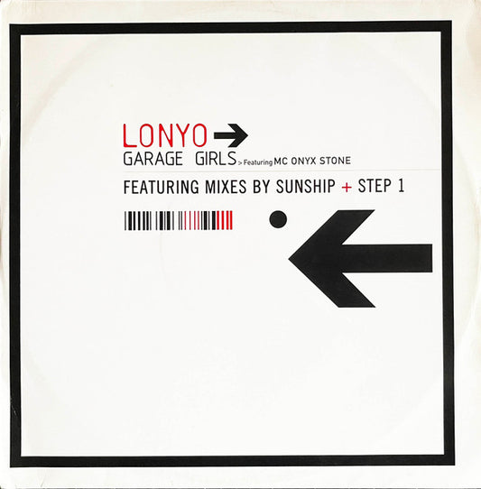 Lonyo Featuring MC Onyx Stone : Garage Girls (Featuring Mixes By Sunship + Step 1) (12")