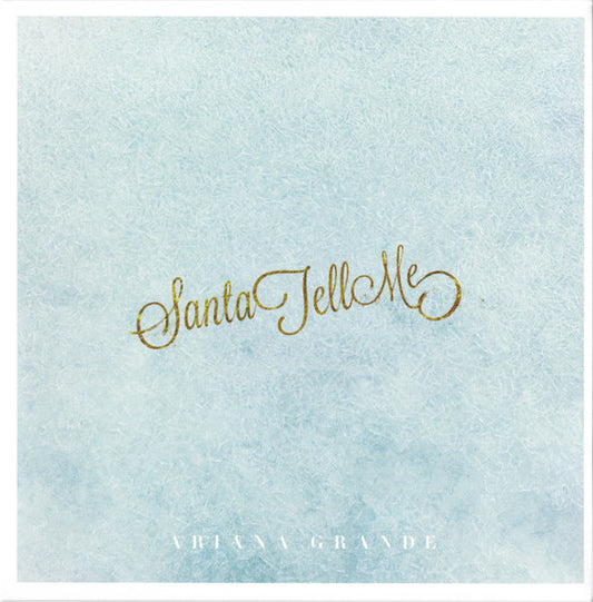 Ariana Grande : Santa Tell Me (7", Single, Whi)