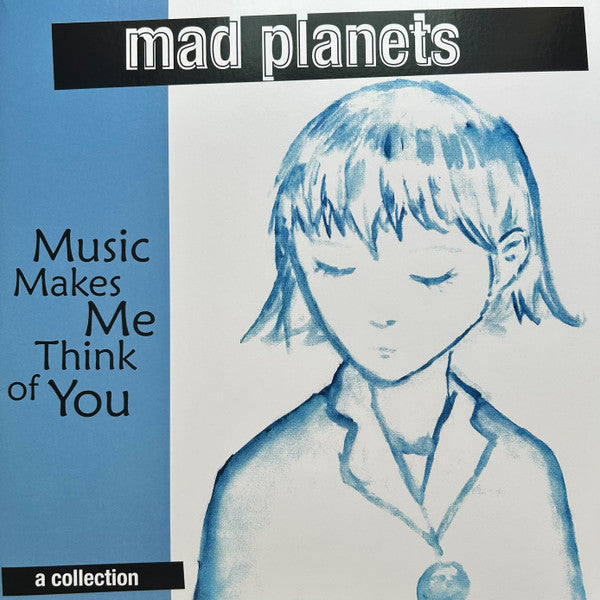Mad Planets : Music Makes Me Think Of You (Comp, Ltd, RE, Alt + LP, Bla + LP, Blu)