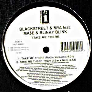 Blackstreet & Mya Featuring Ma$e* & Blinky Blink : Take Me There (12")