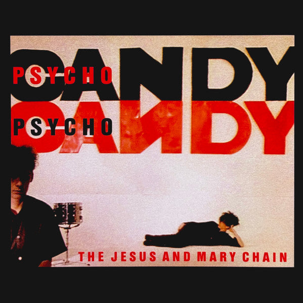The Jesus And Mary Chain : Psychocandy (LP, RE, RM, 40t)