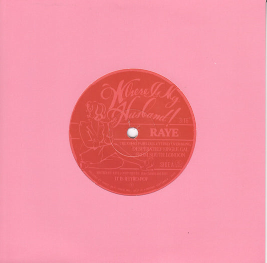 Raye (3) : Where Is My Husband! (7", Single, Pin)