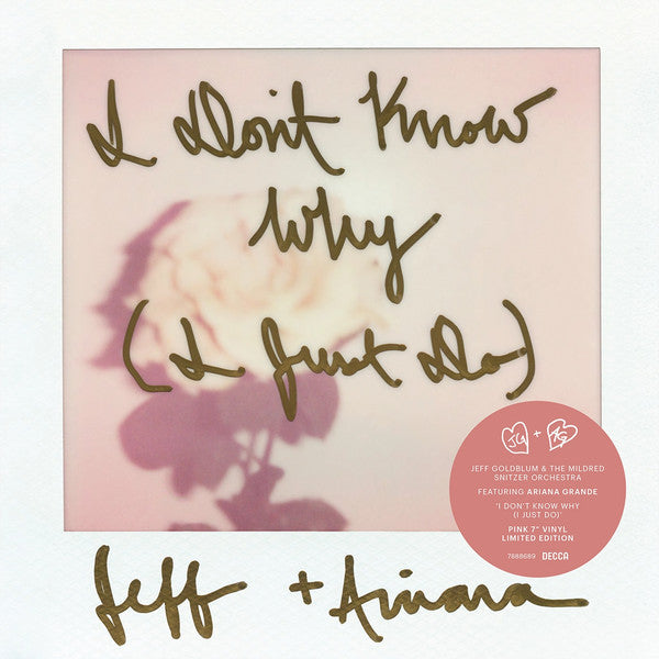 Jeff Goldblum & The Mildred Snitzer Orchestra Featuring Ariana Grande : I Don't Know Why (I Just Do) (7", Single, Pin)