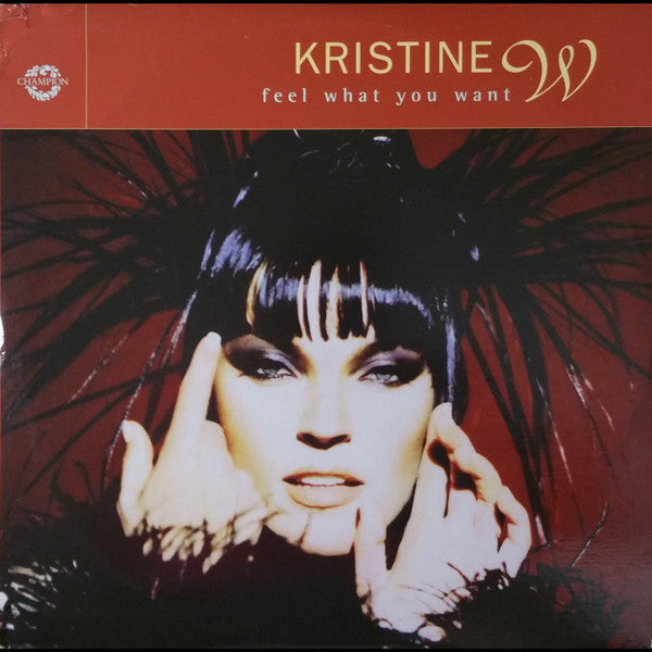 Kristine W : Feel What You Want (2x12")