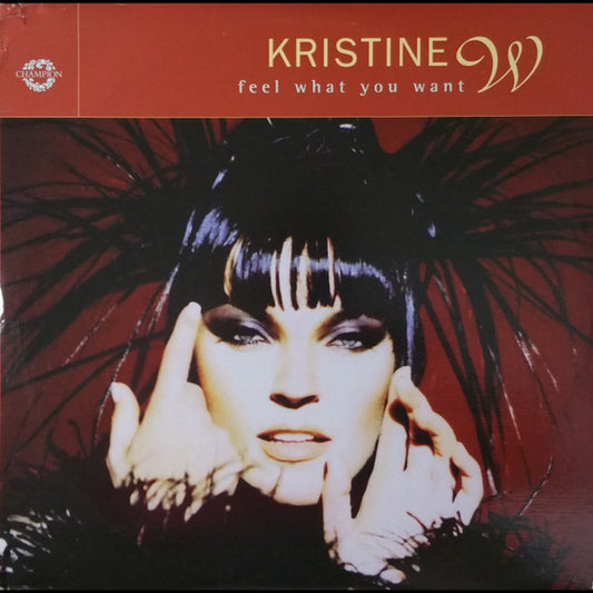 Kristine W : Feel What You Want (2x12")