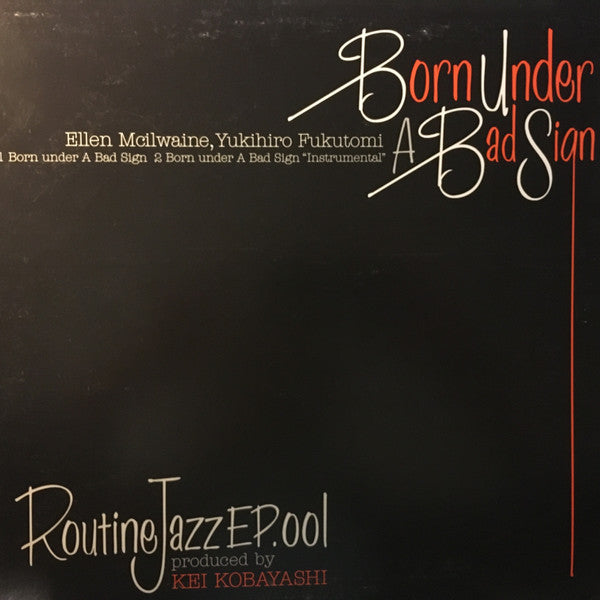 Ellen McIlwaine : Born Under A Bad Sign / Ain't No Two Ways To It (It's Love) (12")