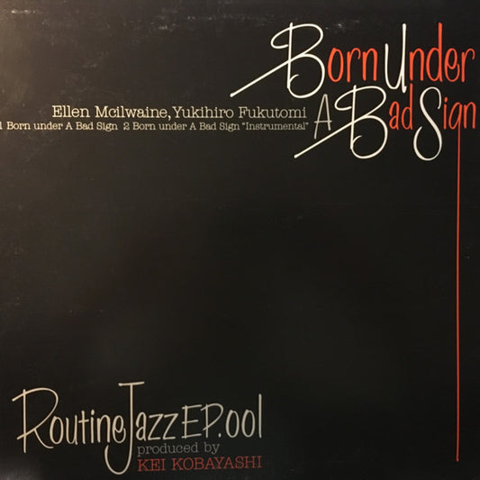 Ellen McIlwaine : Born Under A Bad Sign / Ain't No Two Ways To It (It's Love) (12")