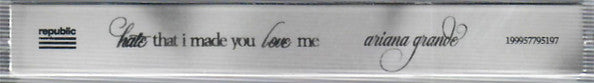 Ariana Grande : Hate That I Made You Love Me (Cass, Single, Ltd, Gra)