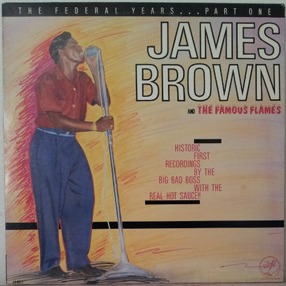 James Brown & The Famous Flames : The Federal Years ... Part One (LP, Comp, Mono)