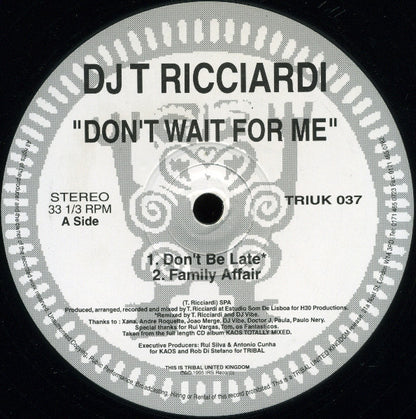 DJ T Ricciardi* : Don't Wait For Me (12")