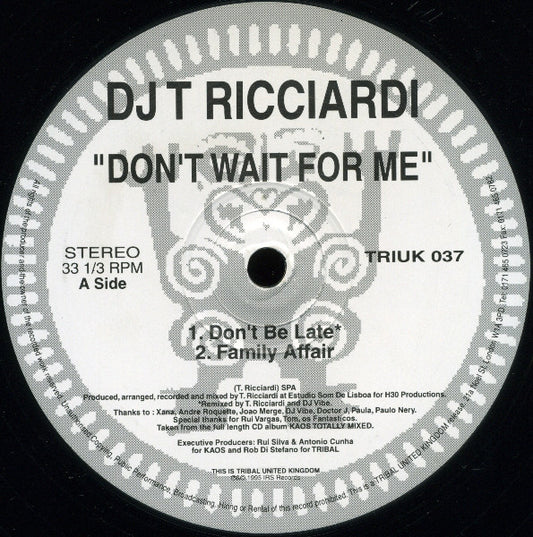 DJ T Ricciardi* : Don't Wait For Me (12")