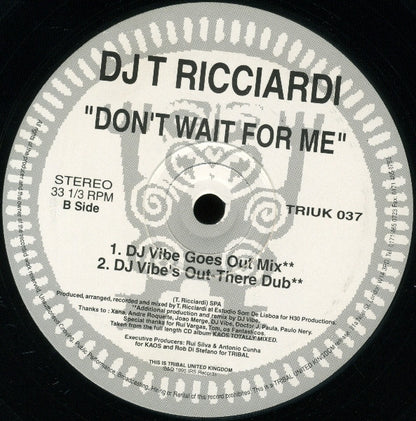 DJ T Ricciardi* : Don't Wait For Me (12")