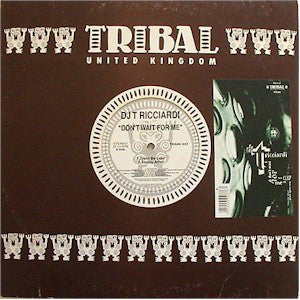 DJ T Ricciardi* : Don't Wait For Me (12")