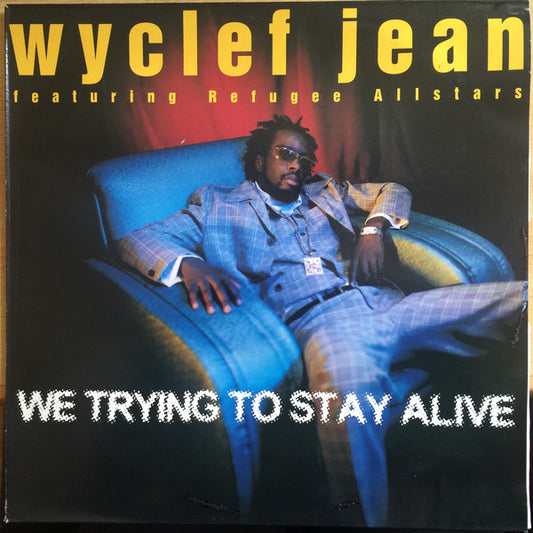 Wyclef Jean Featuring Refugee Allstars* : We Trying To Stay Alive (12", Maxi)