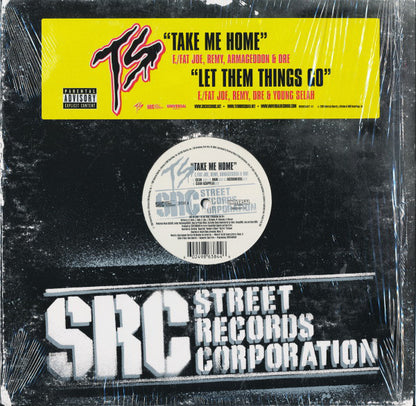TS* : Take Me Home / Let Them Things Go (12")